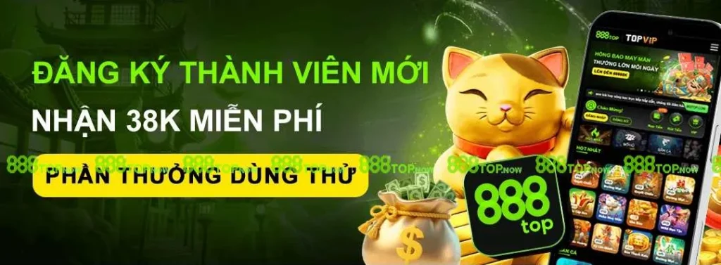 đăng ký thành viên mới nhận ưu đãi từ 888top